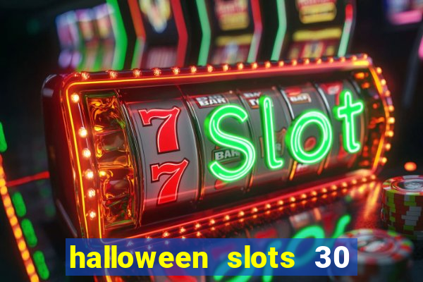 halloween slots 30 linhas multi jogos